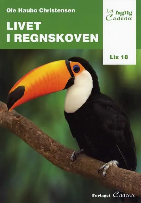 Livet i regnskoven af Ole Haubo Christensen