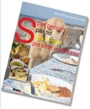 Spar penge, Spar tid, Skån miljøet - Spis dine madrester af Beate Mulvana Grandahl