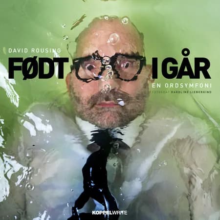 Født i går af David Rousing