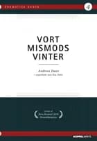 Vort mismods vinter af Andreas Dawe