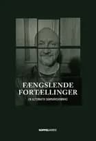 Fængslende Fortællinger af Knud, Joy og Alec