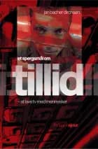 Et spørgsmål om tillid af Jan Bacher Dirchsen