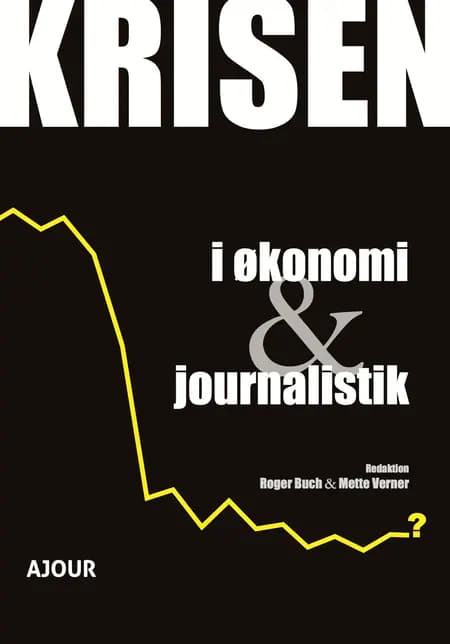 Krisen i økonomi & journalistik af mange bidragsydere