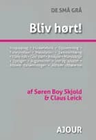 Bliv hørt! af Søren Boy Skjold og Claus Leick