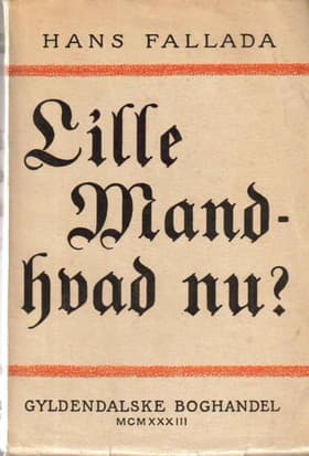 Lille mand - hvad nu af Hans Fallada