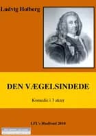 Den vægelsindede af Ludvig Holberg
