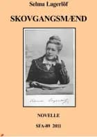 Skovgangsmænd af Selma Lagerlöf