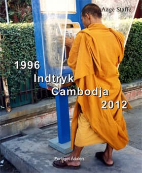 1996 - indtryk Cambodja - 2012 af Aage Staffe