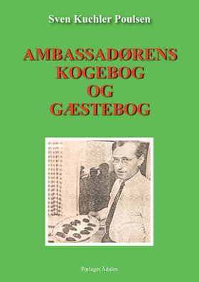 Ambassadørens kogebog og gæstebog af Sven Kuchler Poulsen