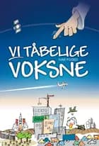 Vi tåbelige voksne