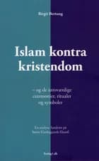Islam kontra kristendom af Birgit Bertung