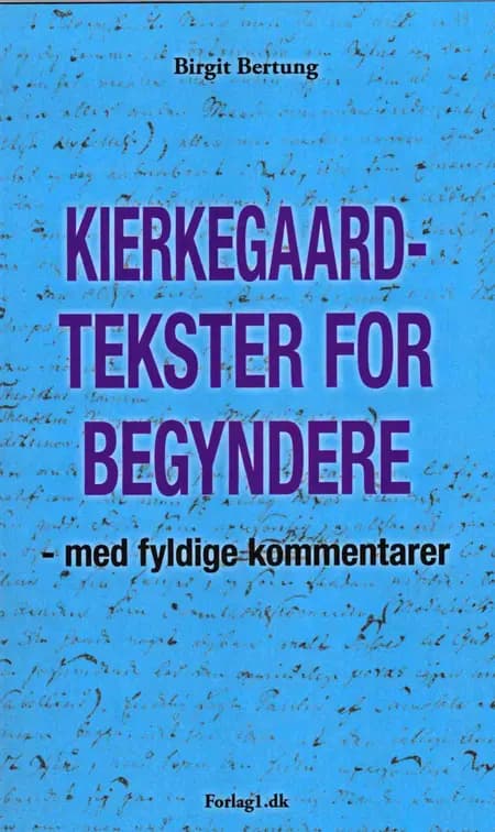 Kierkegaard-tekster for begyndere af Birgit Bertung