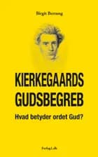 Kierkegaards Gudsbegreber af Birgit Bertung
