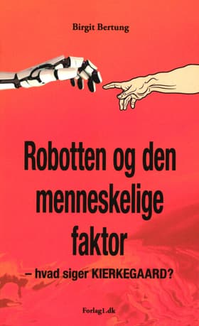 Robotten og den menneskelige faktor af Birgit Bertung