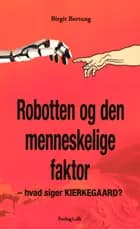Robotten og den menneskelige faktor af Birgit Bertung