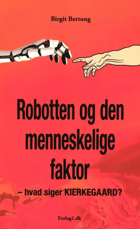 Robotten og den menneskelige faktor af Birgit Bertung