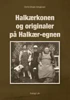 Halkærkonen og originaler på Halkær-egnen