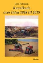 Kavalkade over tiden 1848 til 2015 af Jens Petersen