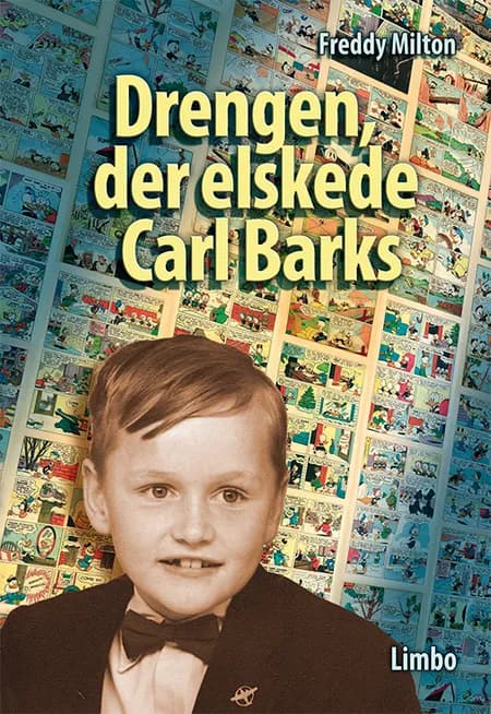 Drengen, der elskede Carl Barks af Freddy Milton