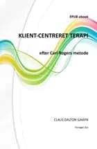 KLIENT-CENTRERET TERAPI efter Carl Rogers metode