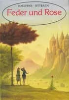 Feder und Rose af Josefine Ottesen