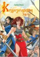 Krigerprinsessen - Samlebind 2 bind 4-7 af Josefine Ottesen