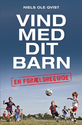 Vind med dit barn af Niels Ole Qvist