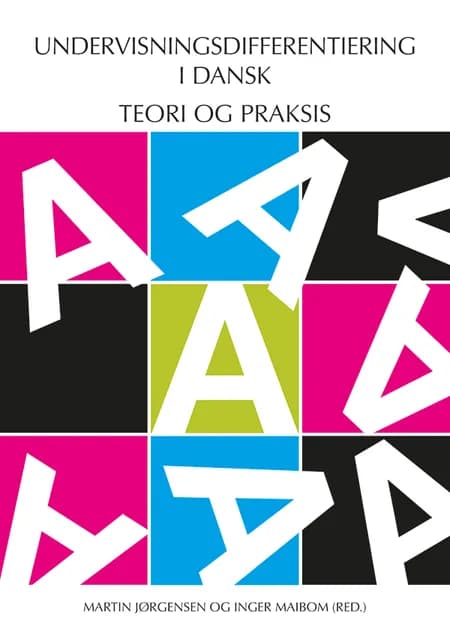 Undervisningsdifferentiering i Dansk - Teori og praksis af Martin Jørgensen
