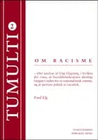 Om racisme eller Analyse af Ung Flagsang, i hvilken det vises, at Socialdemokratiets ideologi fungerer inden for en nationalistisk ramme, og at partiets politik er racistisk