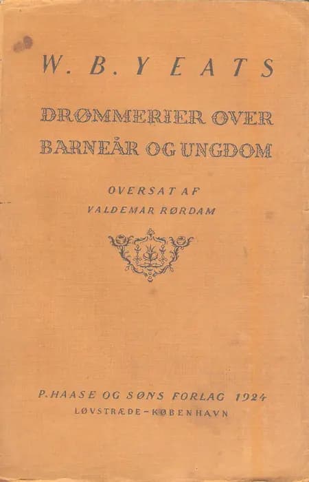 Drømmerier over barneår og ungdom af W. B. Yeats