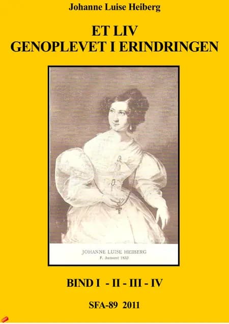 Et liv genoplevet i erindringen af Johanne Louise Heiberg