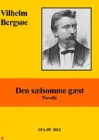 Den sælsomme gæst af Vilhelm Bergsøe