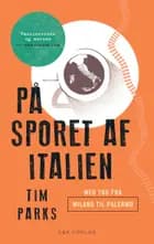 På sporet af Italien af Tim Parks