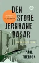 Den store jernbanebasar af Paul Theroux