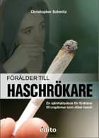 Förälder till haschrökare af Christopher Schmitz