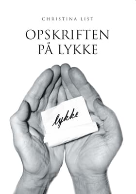 Opskriften på lykke af Christina List