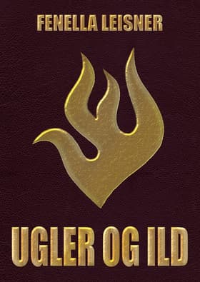 Ugler og ild af Fenella Leisner