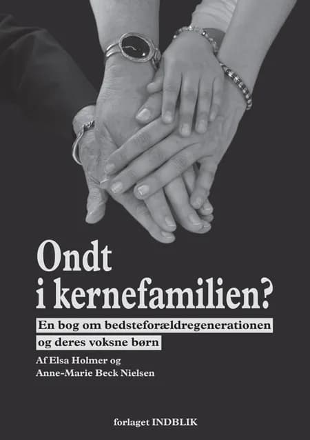 Ondt i kernefamilien? af Elsa Holmer