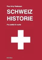 Schweiz historie af Poul Arly Pedersen