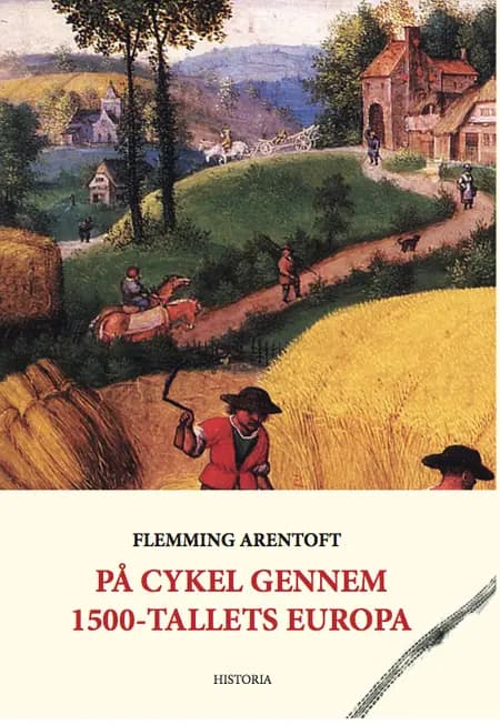 På cykel gennem 1500-tallets Europa af Flemming Arentoft