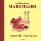 Markmusen der fór vild i fru Jensens hus af Birgil Bach Jensen