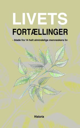 Livets Fortællinger af Grethe Holm Mortensen