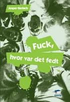 Fuck, hvor var det fedt