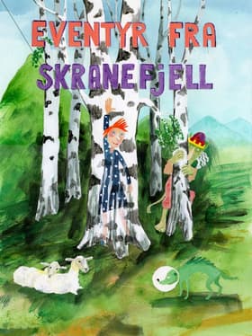 Eventyr fra Skranefjell af Ingrid Ma Shantie Andersen