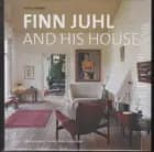 Finn Juhl and his House af Per H. Hansen