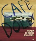Café Dolly: Picabia, Schnabel, Willumsen af Margit Brehm, Claus Carstensen og Anne Gregersen