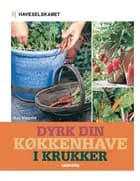 Dyrk din køkkenhave i krukker af -