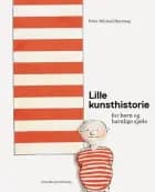 Lille kunsthistorie for børn og barnlige sjæle