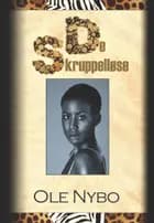 De skruppelløse