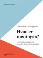 Hvad er meningen? af Ditte Dalum Christoffersen